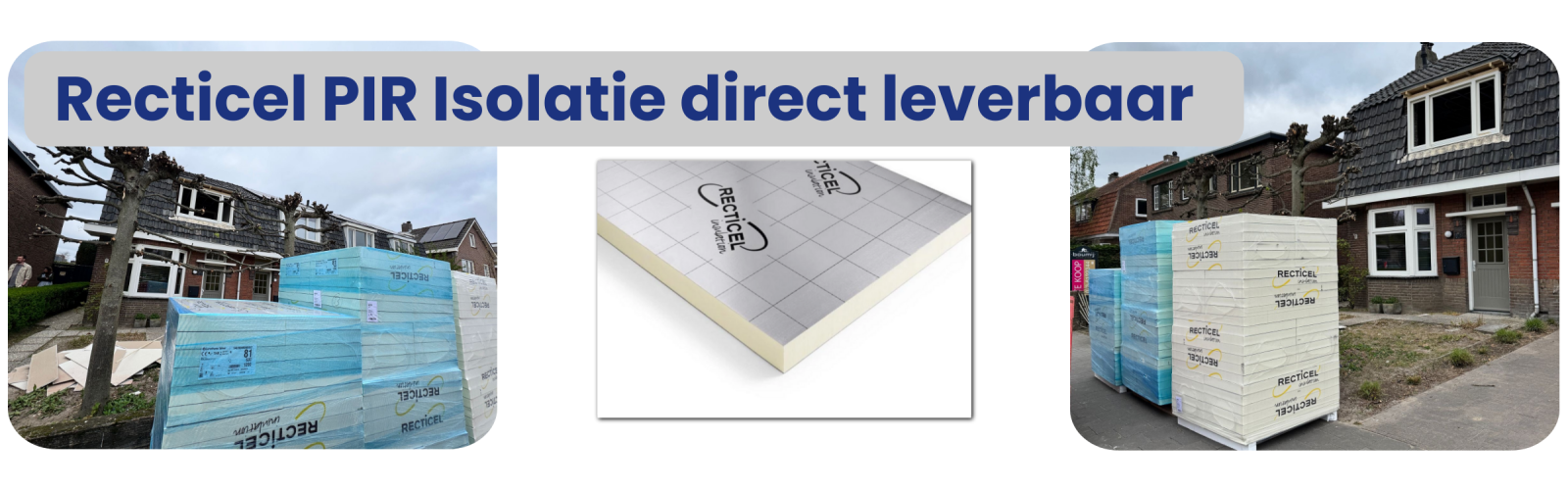 Recticel PIR dakisolatie direct leverbaar – vlakke en afschotplaten uit voorraad